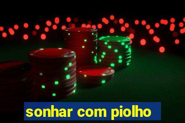 sonhar com piolho